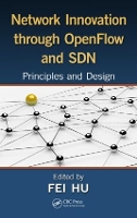 Book Cover for Network Innovation through OpenFlow and SDN by Fei (University of Alabama, Tuscaloosa, USA) Hu