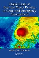 Book Cover for Global Cases in Best and Worst Practice in Crisis and Emergency Management by Ali (Florida Atlantic University, Boca Raton, USA) Farazmand