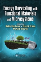 Book Cover for Energy Harvesting with Functional Materials and Microsystems by Madhu RMIT University, Melbourne, Australia Bhaskaran