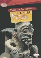 Book Cover for Tools and Treasures of the Ancient Maya by Matt Doeden