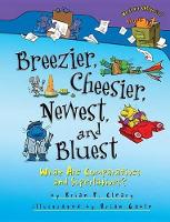 Book Cover for Breezier Cheesier Newest and Bluest by Brian Cleary