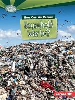 Book Cover for How Can We Reduce Household Waste? by Mary K Pratt