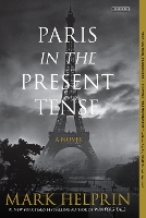 Book Cover for Paris in the Present Tense: A Novel by Mark Helprin