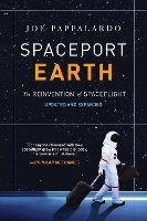 Book Cover for Spaceport Earth: The Reinvention of Spaceflight by Joe Pappalardo