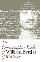 Book Cover for The Commonplace Book of William Byrd II of Westover by Kenneth A Lockridge