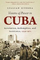 Book Cover for Visions of Power in Cuba by Lillian Guerra