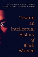 Book Cover for Toward an Intellectual History of Black Women by Mia E. Bay