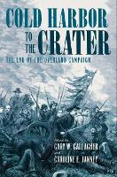 Book Cover for Cold Harbor to the Crater by Gary W. Gallagher