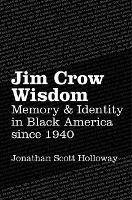 Book Cover for Jim Crow Wisdom by Jonathan Scott Holloway