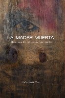 Book Cover for La Madre Muerta by María Asunción Gómez