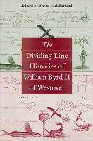 Book Cover for The Dividing Line Histories of William Byrd II of Westover by Kevin Joel Berland