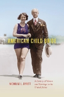 Book Cover for American Child Bride by Nicholas L. Syrett