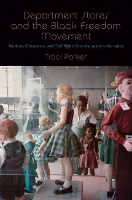 Book Cover for Department Stores and the Black Freedom Movement by Traci Parker