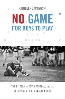 Book Cover for No Game for Boys to Play by Kathleen Bachynski