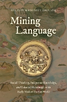 Book Cover for Mining Language by Allison Margaret Bigelow