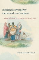 Book Cover for Indigenous Prosperity and American Conquest by Susan SleeperSmith