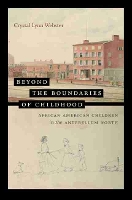 Book Cover for Beyond the Boundaries of Childhood by Crystal Webster