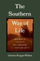 Book Cover for The Southern Way of Life by Charles Reagan Wilson