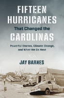 Book Cover for Fifteen Hurricanes That Changed the Carolinas by Jay Barnes