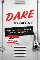 Book Cover for DARE to Say No by Max Felker-Kantor