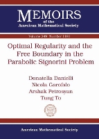 Book Cover for Optimal Regularity and the Free Boundary in the Parabolic Signorini Problem by Donatella Danielli, Nicola Garofalo, Arshak Petrosyan, Tung To