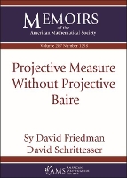 Book Cover for Projective Measure Without Projective Baire by Sy David Friedman, David Schrittesser