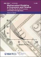 Book Cover for Mathematical Modeling in Economics and Finance by Steven R. Dunbar