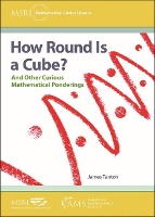 Book Cover for How Round Is a Cube? by James Tanton