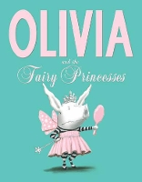 Book Cover for Olivia and the Fairy Princesses by Ian Falconer