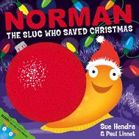Book Cover for Norman the Slug Who Saved Christmas by Sue Hendra, Paul Linnet