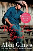 Book Cover for When I'm Gone by Abbi Glines