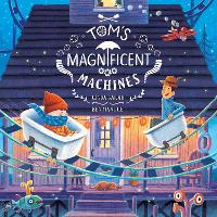 Book Cover for Tom's Magnificent Machines by Linda Sarah