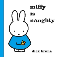 Book Cover for Miffy is Naughty by Dick Bruna