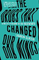 Book Cover for The Drugs That Changed Our Minds by Lauren Slater