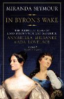 Book Cover for In Byron's Wake by Miranda Seymour