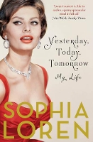 Book Cover for Yesterday, Today, Tomorrow by Sophia Loren