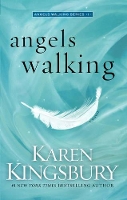 Book Cover for Angels Walking by Karen Kingsbury