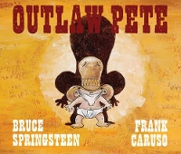 Book Cover for Outlaw Pete by Bruce Springsteen