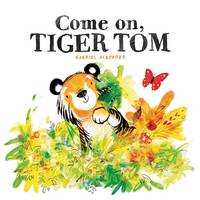 Book Cover for Come on, Tiger Tom by Alborozo