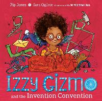 Book Cover for Izzy Gizmo and the Invention Convention by Pip Jones