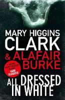 Book Cover for All Dressed in White by Mary Higgins Clark, Alafair Burke