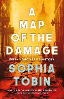 Book Cover for A Map of the Damage by Sophia Tobin