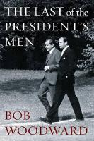 Book Cover for The Last of the President's Men by Bob Woodward