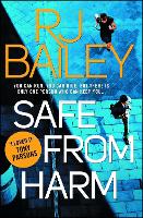 Book Cover for Safe From Harm by RJ Bailey