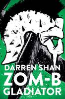 Book Cover for Zom-B Gladiator by Darren Shan