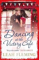 Book Cover for Dancing at the Victory Cafe by Leah Fleming