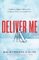 Book Cover for Deliver Me by Malin Persson Giolito