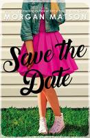 Book Cover for Save the Date by Morgan Matson