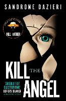 Book Cover for Kill the Angel by Sandrone Dazieri