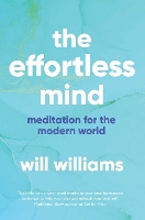 Book Cover for The Effortless Mind by Will Williams